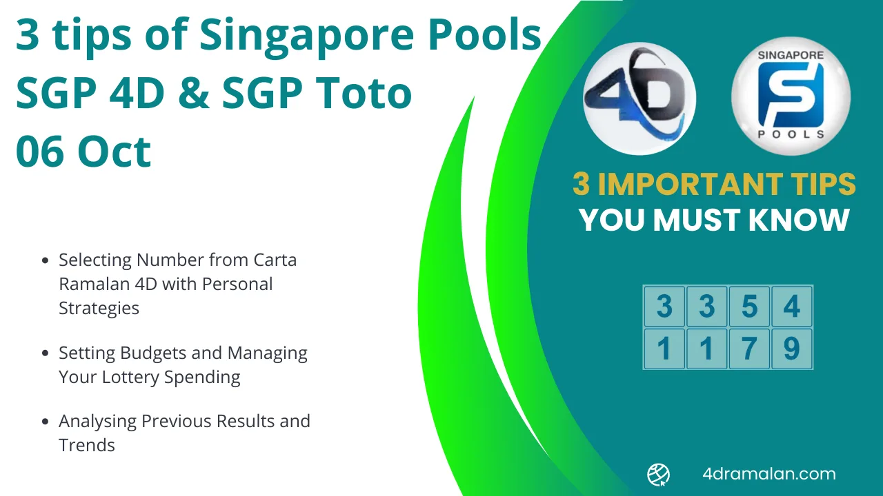 3 important tips for Singapore Pools SGP 4D & SGP Toto 06 Oct